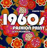 1960s Fashion Print: A Sourcebook by Marnie Fogg