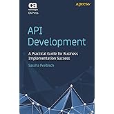 API Development: A Practical Guide for Business Implementation Success