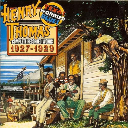 Henry Thomas - Complete Recorded Works 1927-1929: Texas Worried