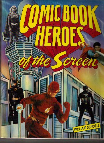 "Comic Book Heroes of the Screen" av William Schoell