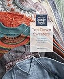 Knitter's Handy Book of Top-Down Sweaters: Basic Designs in Multiple Sizes and Gauges by Ann Budd