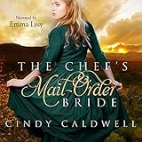 The Chef's Mail Order Bride: Wild West Frontier Brides, Volume 1