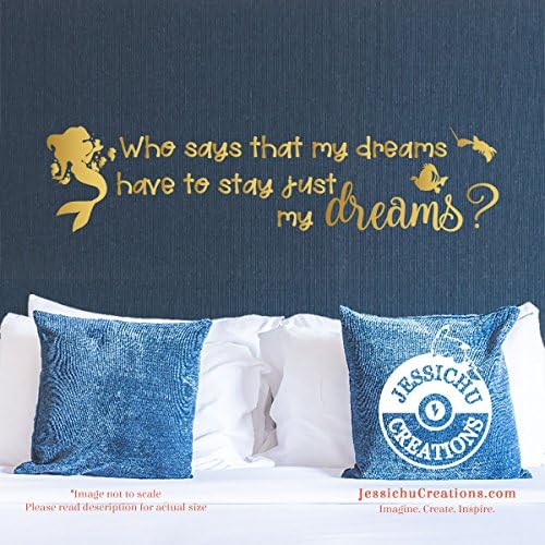 Who says that my dreams have to stay just my dreams? - Little Mermaid Inspired Disney Vinyl Decal