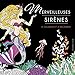 Merveilleuses sirènes à colorier et à encadrer ! by 