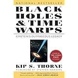 Black Holes and Time Warps: Einstein's Outrageous Legacy (Commonwealth Fund Book Program)