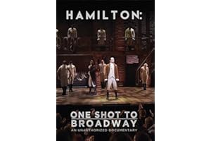 Hamilton: One Shot to Broadway