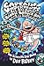 Captain Underpants and the Big, Bad Battle of the Bionic Booger Boy Part 2: The Revenge of the Ridiculous Robo-Boogers (Captain Underpants #7)