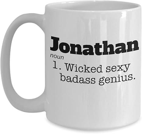 Amazon Com Jonathan Coffee Mug Name Meaning Definition Wicked Sexy Genius Ceramic Tea Cup Funny Gift Novelty Sarcasm Joke Kitchen Dining