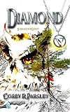 Diamond: Book One: The Illumination Saga by Corey R Parsley