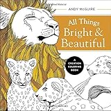 All Things Bright and Beautiful: A Creation Coloring Book by Andy McGuire