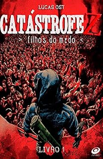 Livro Catástrofe Z: Filhos do Medo