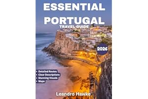 ESSENTIAL PORTUGAL TRAVEL GUIDE 2026 (Full Color): A Traveler’s Guide to Portugal: Discover Iconic Landmarks, Coastal Paradis
