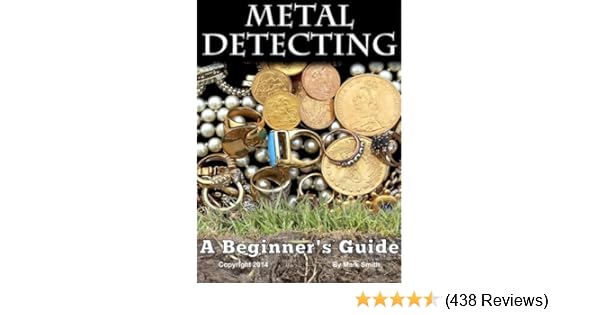 Metal Detecting: A Beginners Guide to Mastering the Greatest Hobby In the World - Kindle edition by Mark D Smith. Crafts, Hobbies & Home Kindle eBooks ...