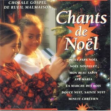 Chorale Gospel De Rueil Malmaison Chants De Noel By Chorale Gospel De Rueil Malmaison 08 01 01 Amazon Com Music