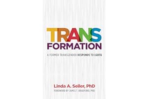 Trans-Formation: A Former Transgender Responds to LGBTQ