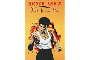 Bruce Lee's Jeet Kune Do: Jeet Kune Do Training and Fighting Strategies (Self-Defense)