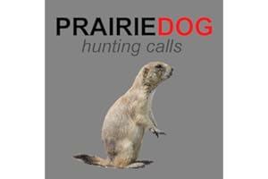Prairie Dog Hunting Calls