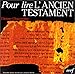 Pour lire l'Ancien Testament by