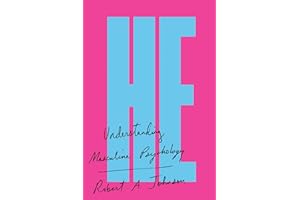 He: Understanding Masculine Psychology