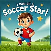 I Can Be a Soccer Star! (I Can Be Anything)