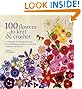 100 Lace Flowers To Crochet: A Beautiful Collection Of Beautiful Blooms For Embellishing Clothes Accessories Cushions And More