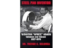 Steel Pan Inventor: WINSTON "SPREE" SIMON" Trinidad & Tobago 1927-1976