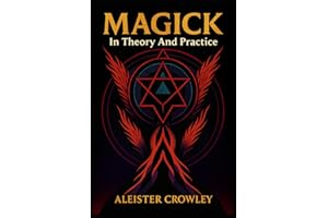Magick in Theory and Practice: Illustrated Book by Aleister Crowley