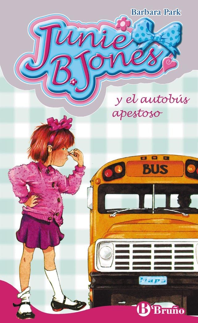 Junie B. Jones y el autobús apestoso (Castellano - A PARTIR DE 6 AÑOS - PERSONAJES Y SERIES - Junie