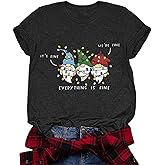 It's Fine We're Fine Everything is Fine Christmas Shirt for Women Christmas Gnome T-Shirt Funny Holiday Tee Tops