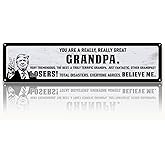 Metal Father's Day Gift, Funny Metal Tin Sign, Man Cave Decor, You Are A Really, Really Great Grandpa, Funny Garage Workshop Decor, Gift for Grandpa 15.8x4 Inch