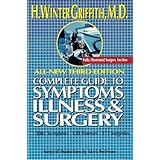 The Complete Guide to Symptoms, Illness, and Surgery