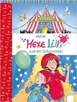 Hexe Lilli Und Der Zirkuszauber Amazon De Knister Rieger Birgit Bucher
