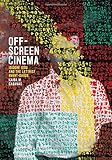 Off-Screen Cinema: Isidore Isou and the Lettrist Avant-Garde by Kaira M. Cabañas