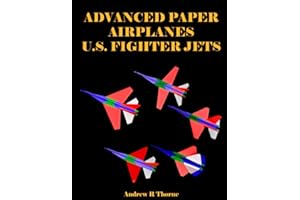 Advanced Paper Airplanes: U.S. Fighter Jets