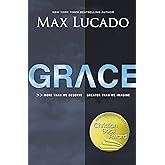 Grace: More Than We Deserve, Greater Than We Imagine