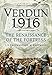 Verdun 1916: The Renaissance of the Fortress by J.E. Kaufmann, H.W. Kaufmann