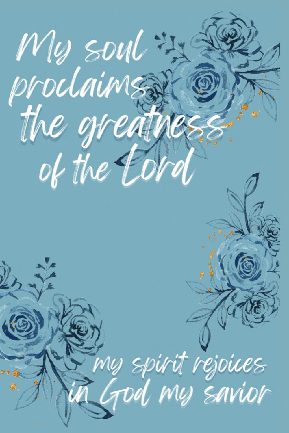 Magnificat Prayer Catholic Notebook Journal for Women | Revised Edition, Floral Blue with Magnificat Prayer: Lined Notebook, Size 6 x 9 inches with 120 writing pages, Soft Matte Cover Magnificat Prayer Catholic Notebook Journal for Women | Revised Edition, Floral Blue with Magnificat Prayer: Lined Notebook, Size 6 x 9 inches with 120 writing pages, Soft Matte Cover Paperback