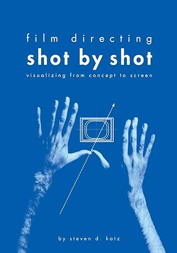 Download Film Directing Shot by Shot: Visualizing from Concept to Screen PDF