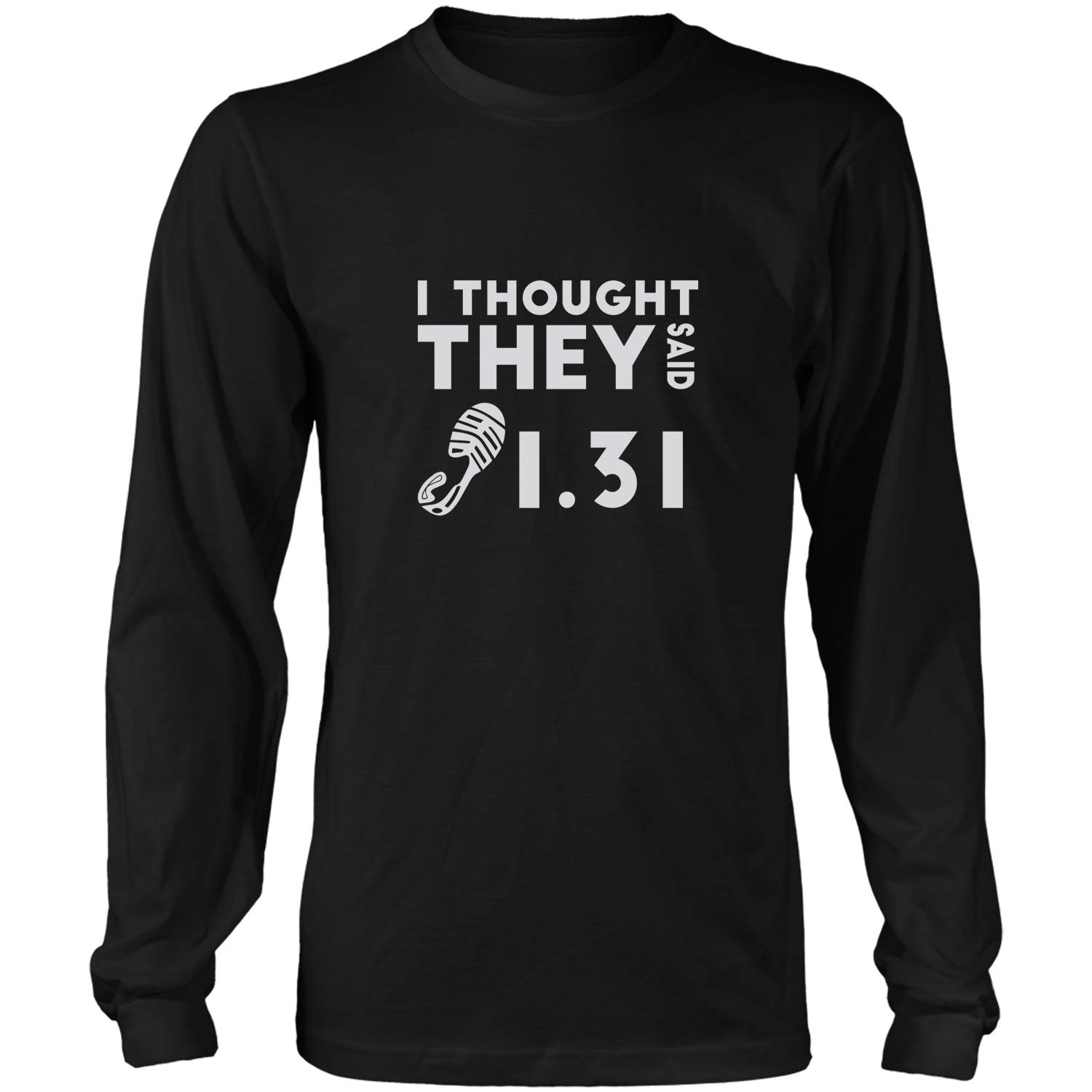  I Thought They Said 1-31-trail Run Gift For Funny Running M T-shirt