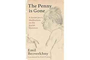 The Penny is Gone: A Soviet Jew's Meditations on the Jewish Question