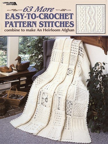 63 More Easy-To-Crochet Pattern Stitches (Leisure Arts #2146) by Leisure Arts