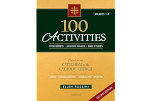 100 Activities Based on the Catechism of the Catholic Church Second Edition