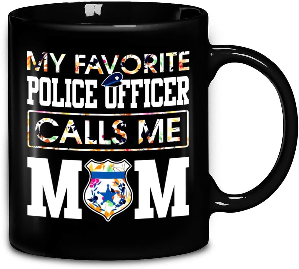 Funny Floral My Favorite Police Officer Calls Me Mom Coffee Mug 11oz & 15oz Ceramic Tea Cups