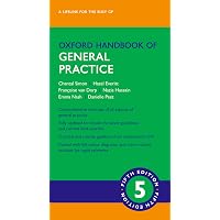 Oxford Handbook of General Practice (Oxford Medical Handbooks)