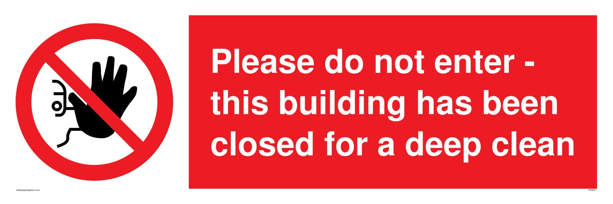 Please do not enter - this building has been closed for a deep clean sign - Plastic Rigid 3mm