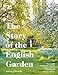 The Story of the English Garden by 