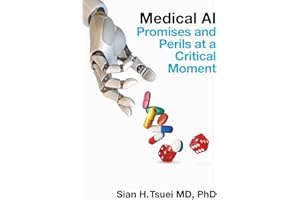 Medical AI: Promises and Perils at a Critical Moment
