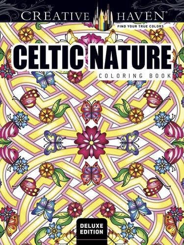 Creative Haven Deluxe Edition Celtic Nature Coloring Book (Adult Coloring Books: World & Travel)