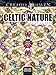 Creative Haven Deluxe Edition Celtic Nature Coloring Book (Adult Coloring Books: World & Travel)