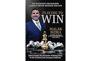 PLAYING TO WIN: The Blueprint For Building a Legacy-Driven Business and Life